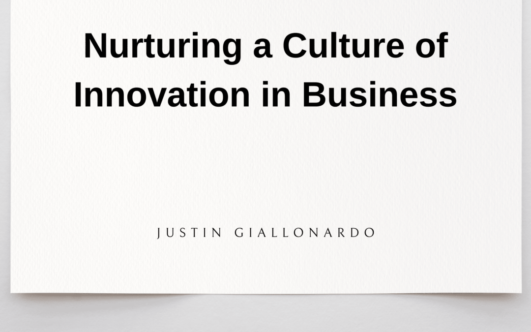 Nurturing a Culture of Innovation in Business