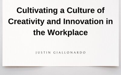 Cultivating a Culture of Creativity and Innovation in the Workplace